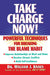 Take Charge Now!: Powerful Techniques for Breaking the Blame Habit by William J. Knaus