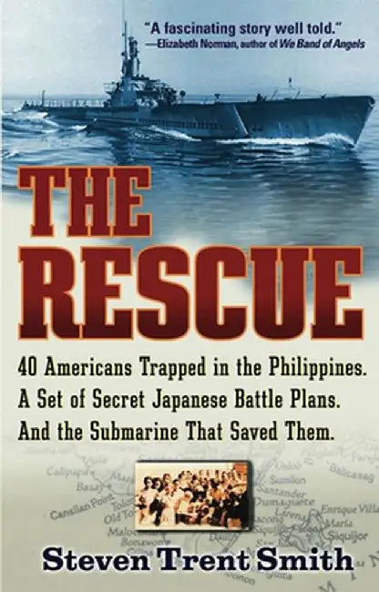 The Rescue: A True Story of Courage and Survival in World War II by Steven Trent Smith