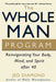 The Whole Man Program: Reinvigorating Your Body, Mind, and Spirit After 40 by Jed Diamond