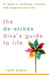 The de-Stress Divas Guide to Life: 77 Ways to Recharge, Refocus, and Organize Your Life by Ruth Klein