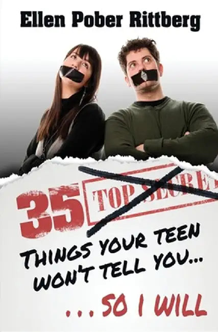 35 Things Your Teen Won't Tell You, So I Will by Ellen Pober Rittberg