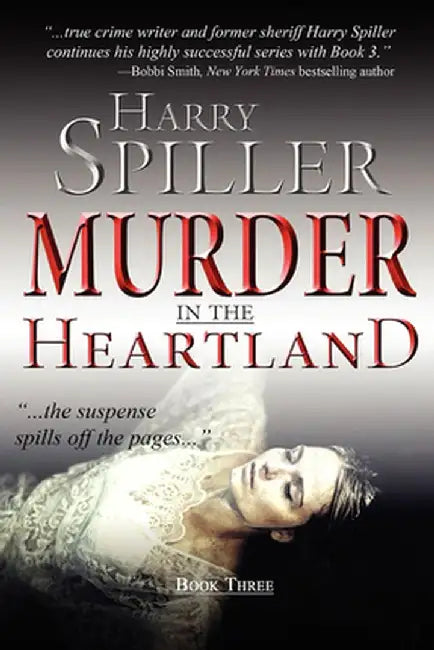Murder in the Heartland: Book Three by Harry Spiller