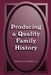 Producing a Quality Family History by Patricia Law Hatcher