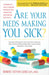 Are Your Meds Making You Sick?: A Pharmacist's Guide to Avoiding Dangerous Drug Interactions, Reactions, and Side-Effects by Robert S. Gold