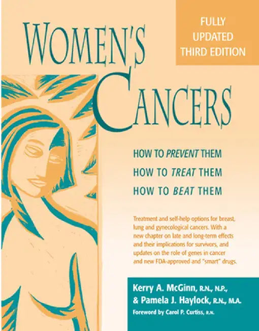 Women's Cancers: How to Prevent Them, How to Treat Them, How to Beat Them by Kerry Anne McGinn Rn Np Msn