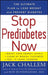Stop Prediabetes Now: The Ultimate Plan to Lose Weight and Prevent Diabetes by Jack Challem