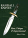 Randall Knives: Rare, Unique, & Experimental by Robert E. Hunt