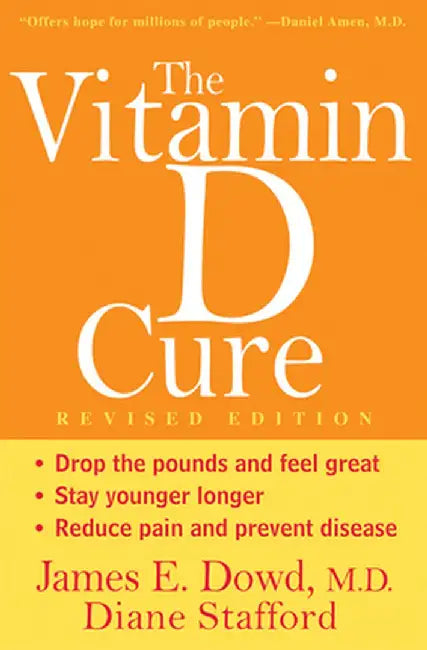 The Vitamin D Cure, Revised by James Dowd