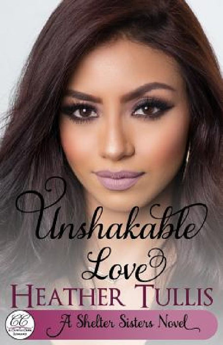 Unshakable Love: A Crystal Creek Romance by Heather Tullis