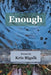 Enough by Kris Bigalk