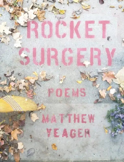 Rocket Surgery by Matthew Yeager