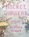Rocket Surgery by Matthew Yeager