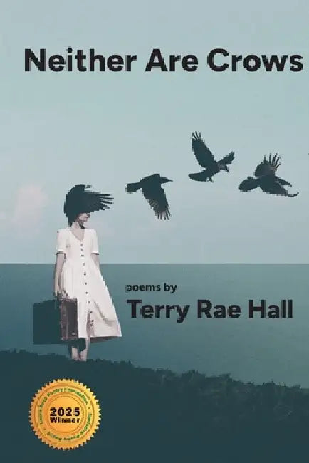 Neither Are Crows by Terry Rae Hall