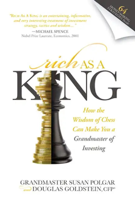 Rich as a King: How the Wisdom of Chess Can Make You a Grandmaster of Investing by Susan Polgar