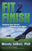 Fit 2 Finish: Keeping Your Soccer Players in the Game by Wendy Lebolt