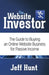 The Website Investor: The Guide to Buying an Online Website Business for Passive Income by Jeff Hunt