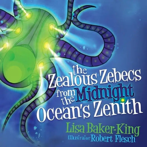 The Zealous Zebecs from the Midnight Ocean's Zenith by Lisa Baker-King