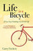 Life Is a Bicycle: A Living Philosophy to Finding Your Authenticity by Garry Fitchett