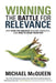 Winning the Battle for Relevance: Why Even the Greatest Become Obsolete... and How to Avoid Their F by McQueen, Michael
