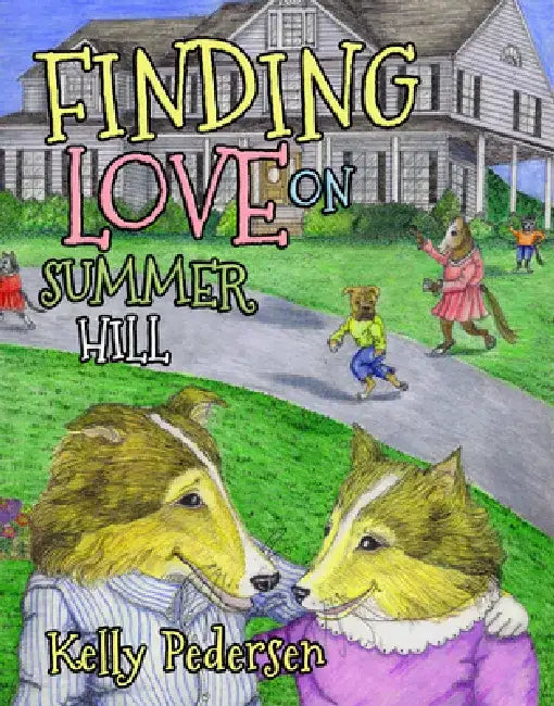Finding Love on Summer Hill by Kelly Pedersen