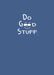 Do Good Stuff: Journal (Blue Cover) by Joel Comm