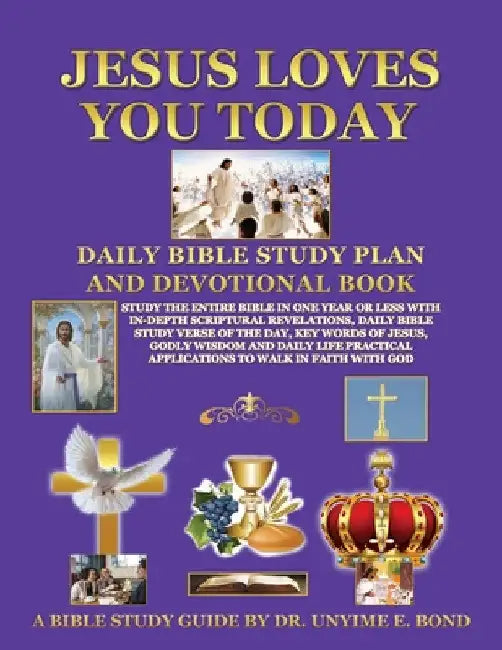 Jesus Loves You Today Daily Bible Study Plan and Devotional Book by Unyime E. Bond