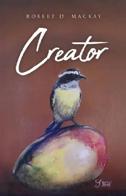Creator by Robert D. MacKay