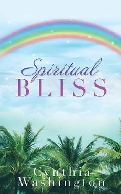 Spiritual Bliss by Cynthia Washington