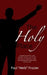 The Holy Place: Thoughts from the Pew, After Thoughts, Thanatos, and The Holy Place now all in one book. A collection of poems on life by Paul Herb Frazier