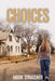 Choices by Mark Stracener