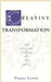 Creative Transformation: The Healing Power of the Arts by Penny Lewis