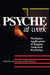 The Psyche at Work: Workplace Applications of Jungian Analytical Psychology by Murray Stein, John Hollwitz