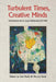 Turbulent Times, Creative Minds: Erich Neumann and C.G. Jung in Relationship (1933-1960) by Erel Shalit, Murray Stein