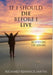 If I Should Die Before I Live: Meditations for Seniors by Richard R. Smyth