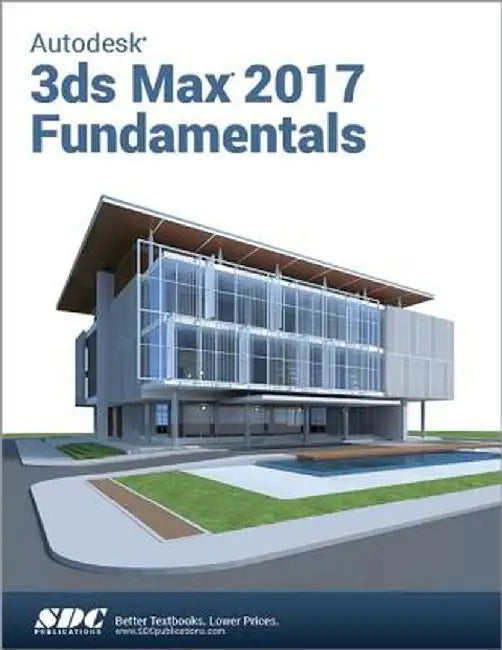Autodesk 3ds Max Design 2017 Fundamentals by Ascent