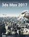 Kelly L. Murdock's Autodesk 3ds Max 2017 Complete Reference Guide by Kelly Murdoch