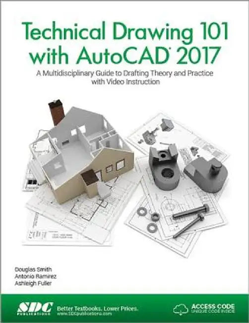 Technical Drawing 101 with AutoCAD 2017 (Including Unique Access Code) by Douglas Smith
