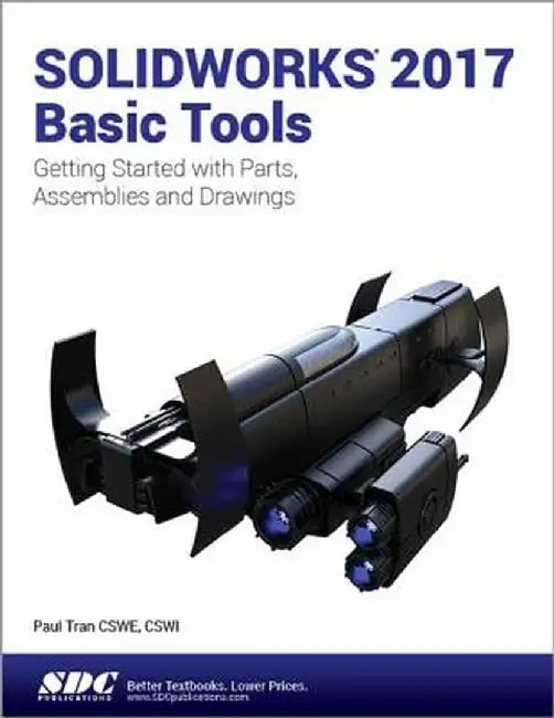 Solidworks 2017 Basic Tools by Paul Tran