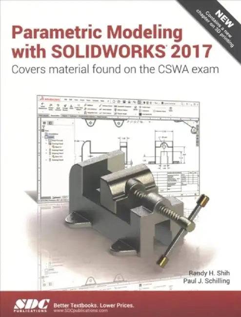 Parametric Modeling with Solidworks 2017 by Paul Schilling