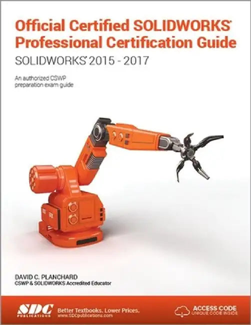 Official Certified Solidworks Professional Certification Guide with Video Instruction by David Planchard