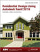 Residential Design Using Autodesk Revit 2018 by Daniel John Stine