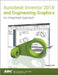 Autodesk Inventor 2018 and Engineering Graphics by Randy Shih