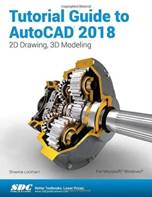 Tutorial Guide to AutoCAD 2018 by Shawna Lockhart