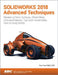 Solidworks 2018 Advanced Techniques by Paul Tran