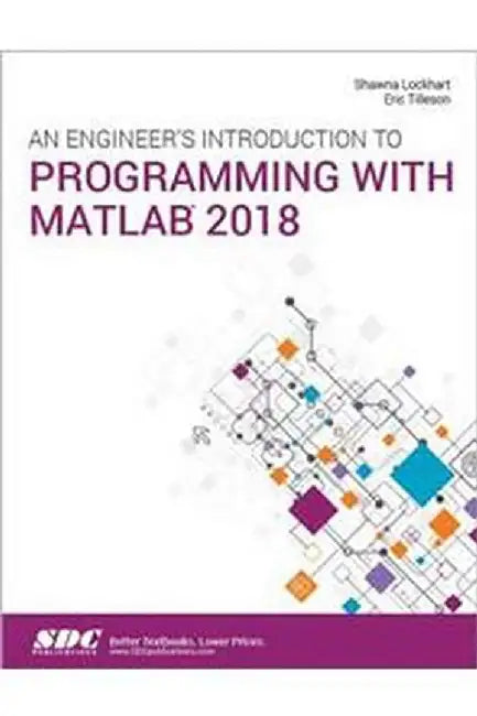 An Engineer's Introduction to Programming with MATLAB 2018 by Lockhart