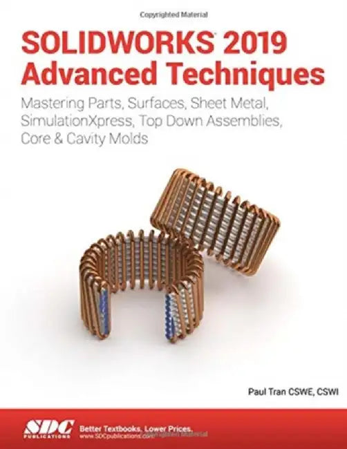 Solidworks 2019 Advanced Techniques by Paul Tran
