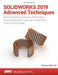 Solidworks 2019 Advanced Techniques by Paul Tran