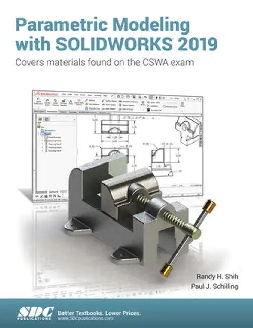 Parametric Modeling with Solidworks 2019 by Paul Schilling