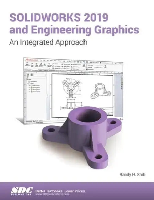 Solidworks 2019 and Engineering Graphics by Randy Shih