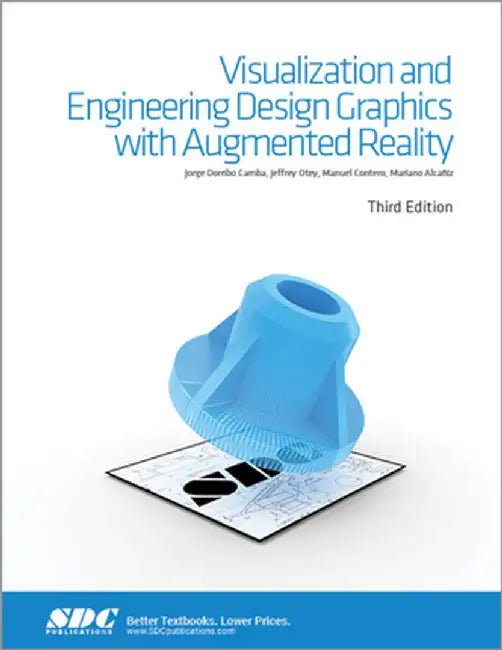 Visualization and Engineering Design Graphics with Augmented Reality Third Edition by Jorge Doribo Camba